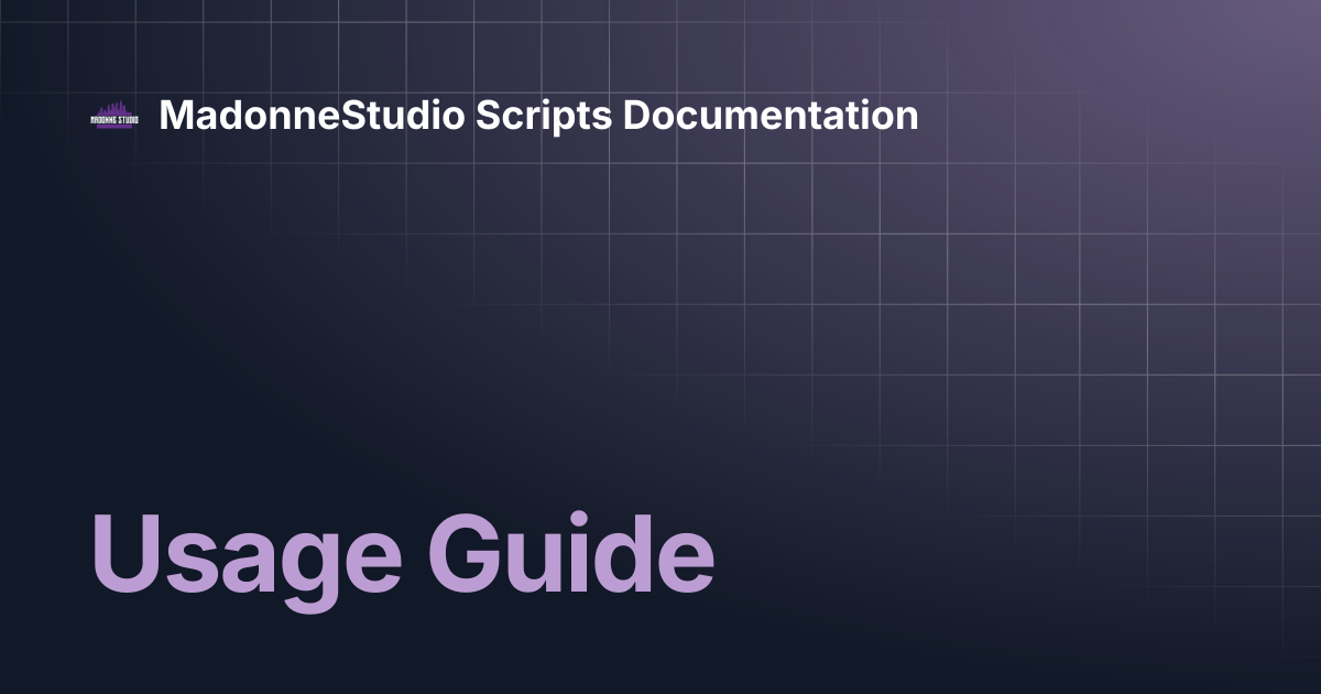 Usage Guide | MadonneStudio Scripts Documentation