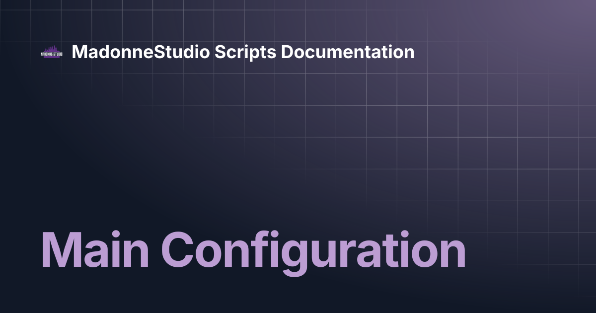 Main Configuration | MadonneStudio Scripts Documentation